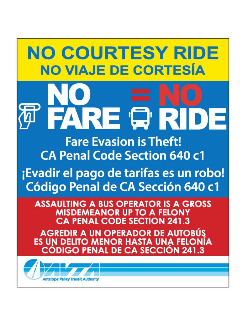 No courtesy ride. No fare = No Ride - Fare evasion is Theft! CA Penal Code Section 640 c1